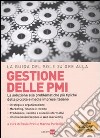 La guida del Sole 24 Ore alle gestione delle PMI. La soluzione alle problematiche più tipiche della piccola e media impresa italiana libro