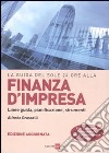 La guida del Sole 24 Ore alla finanza d'impresa. Linee guida, pianificazione, strumenti libro