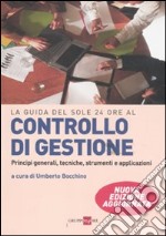 Controllo di gestione. Principi generali, tecniche, strumenti, applicazioni