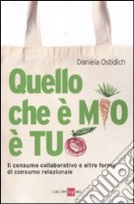 Quello che è mio è tuo. Il consumo collaborativo e altre forme di consumo relazionale