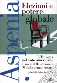 Aspenia. Vol. 57: Elezioni e potere globale libro