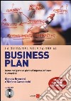 La guida del Sole 24 Ore al Business plan. Come redigere un piano d'impresa efficace e completo. Con CD-ROM libro