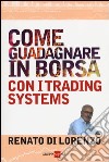 Come guadagnare in Borsa con i trading systems libro