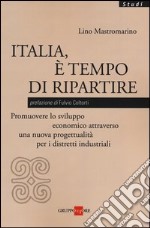 Italia, è tempo di ripartire