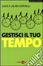 Gestisci il tuo tempo libro