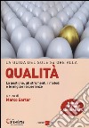 La guida del Sole 24 Ore alla qualità. La gestione, gli strumenti, i metodi e le migliori esperienze libro di Sartor M. (cur.)