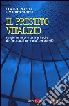 Il prestito vitalizio. Funzionamento e caratteristiche del «mutuo al contrario» per over 60 libro