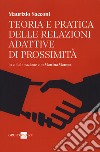 Teoria e pratica delle relazioni adattive di prossimità libro