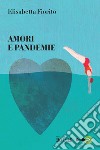 Amori e pandemie libro