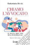 Chiamo l'avvocato. Giustizia e tribunali istruzioni per l'uso libro