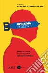 Ucraina 24.02.2022. L'invasione Russa e le conseguenze della guerra in Europa libro