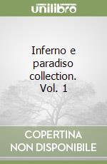 Inferno e paradiso collection. Vol. 1 libro