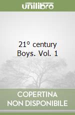 21° century Boys. Vol. 1 libro