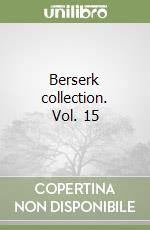 Berserk collection. Vol. 15 libro