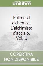 Fullmetal alchemist. L'alchimista d'acciaio. Vol. 1 libro