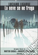 La neve se ne frega libro