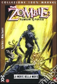 La morte della morte. The zombie: Simon Garth libro