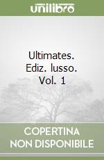 Ultimates. Ediz. lusso. Vol. 1 libro