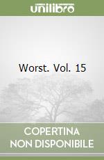 Worst. Vol. 15 libro