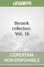 Berserk collection. Vol. 16 libro