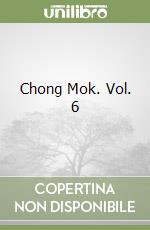 Chong Mok. Vol. 6 libro