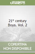 21° century Boys. Vol. 2 libro