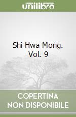 Shi Hwa Mong. Vol. 9 libro