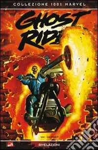Rivelazioni. Ghost Rider. Vol. 2 libro