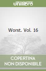 Worst. Vol. 16 libro