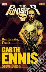 Garth Ennis Collection. The Punisher. Vol. 1: Bentornato, Frank libro