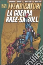 La guerra di Kree-Sckull. I Vendicatori libro