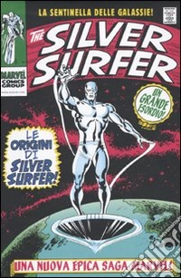 La sentinella delle galassie. Silver surfer. Vol. 1 libro