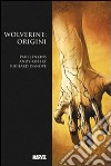 Wolverine: origini. Ediz. lusso libro