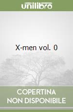 X-men vol. 0 libro