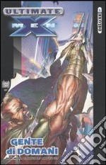 Gente di domani. Ultimate X-Men Deluxe (1) libro