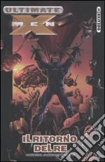 Il ritorno del re. Ultimate X-Men Deluxe (5) libro