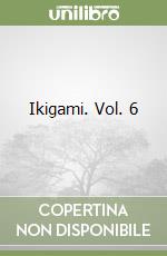 Ikigami. Vol. 6 libro