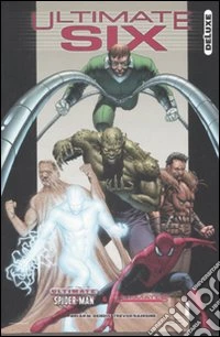 Ultimate six deluxe. Ultimate spider-man & ultimate libro