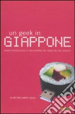 Un geek in Giappone libro