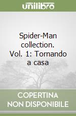 Spider-Man collection. Vol. 1: Tornando a casa