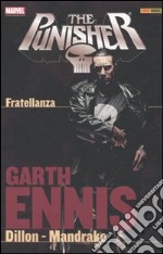 Garth Ennis Collection. The Punisher. Vol. 4: Fratellanza libro