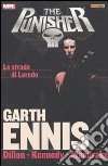 Garth Ennis Collection. The Punisher. Vol. 5: Le strade di Laredo libro