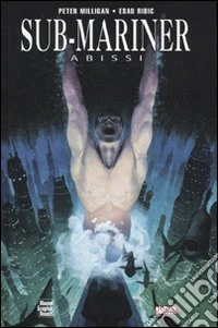 Sub-mariner. Abissi libro