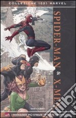 Spider-Man & X-Men. I teenager più strani di tutti i tempi libro