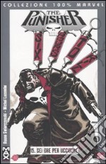 Sei ore per uccidere. Punisher Max. Vol. 15 libro