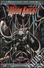 La morte di Marc Spector. Moon Knight (4) libro