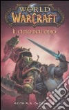 Il Ciclo dell'odio. World of warcraft libro