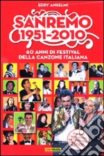 Sanremo 1951-2010. 60 anni di festival della canzone italiana