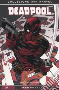 I re del suicidio. Deadpool. Vol. 1 libro