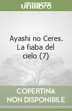 Ayashi no Ceres. La fiaba del cielo (7) libro